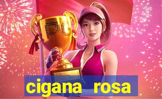 cigana rosa vermelha historia